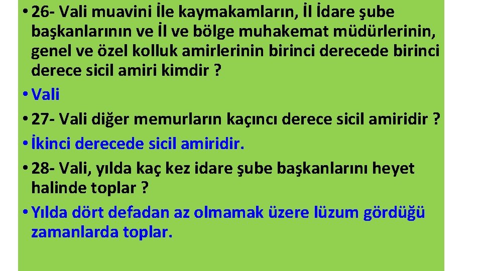  • 26 - Vali muavini İle kaymakamların, İl İdare şube başkanlarının ve İl