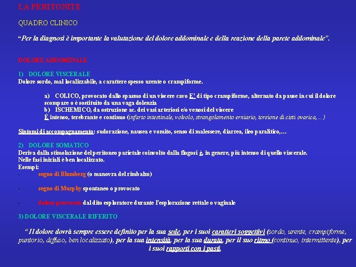 LA PERITONITE QUADRO CLINICO “Per la diagnosi è importante la valutazione del dolore addominale