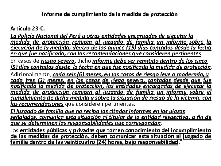 Informe de cumplimiento de la medida de protección Artículo 23 -C. La Policía Nacional