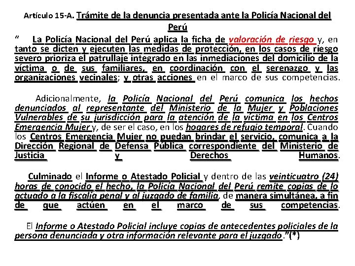 Artículo 15 -A. Trámite de la denuncia presentada ante la Policía Nacional del Perú