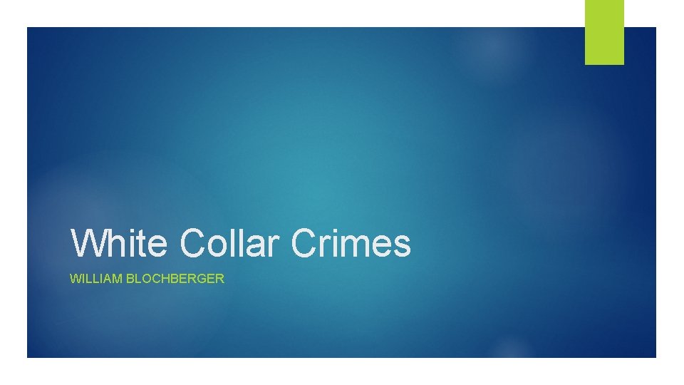 White Collar Crimes WILLIAM BLOCHBERGER 
