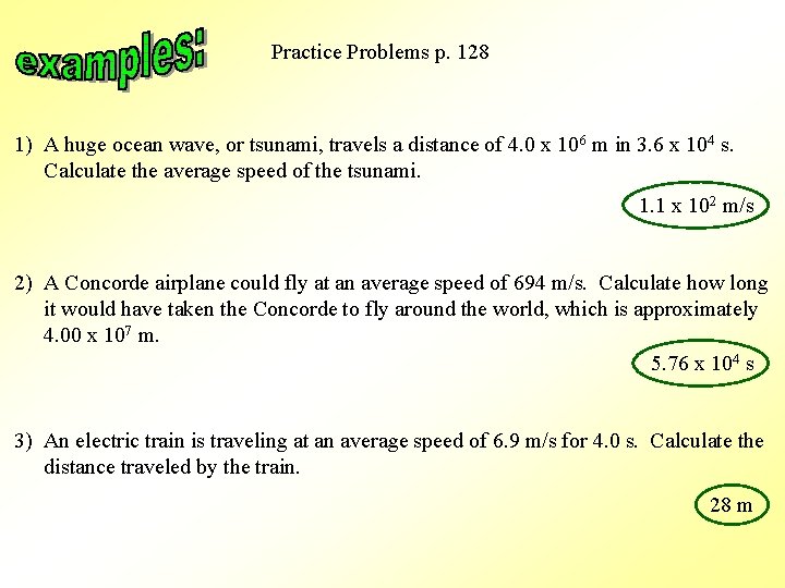 Practice Problems p. 128 1) A huge ocean wave, or tsunami, travels a distance