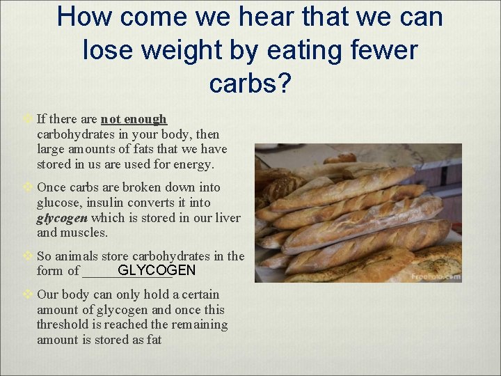 How come we hear that we can lose weight by eating fewer carbs? v