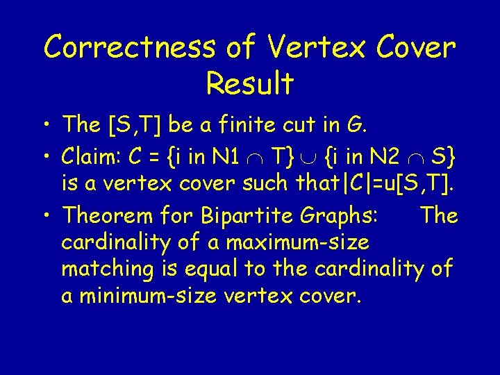 Correctness of Vertex Cover Result • The [S, T] be a finite cut in