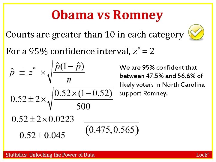 Obama vs Romney Counts are greater than 10 in each category For a 95%