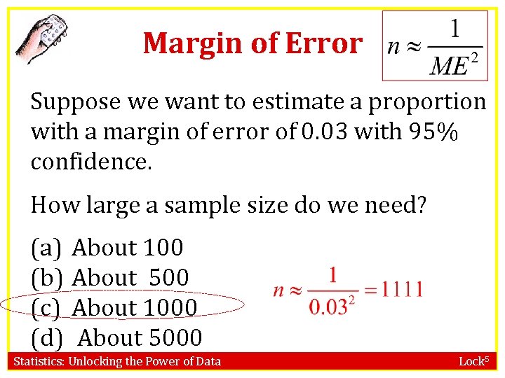 Margin of Error Suppose we want to estimate a proportion with a margin of