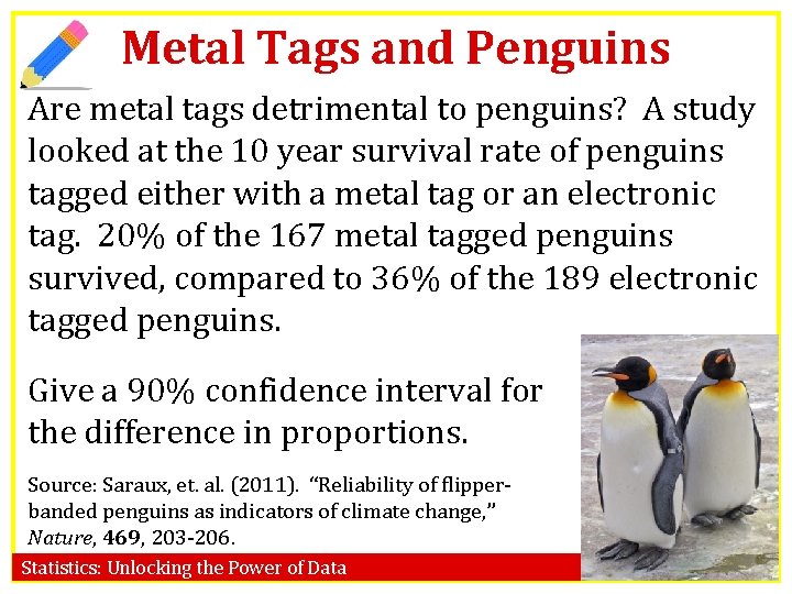Metal Tags and Penguins Are metal tags detrimental to penguins? A study looked at