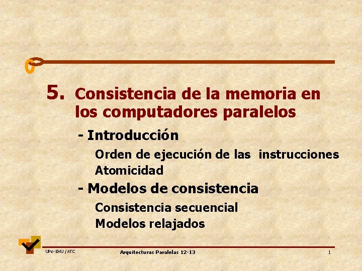5. Consistencia de la memoria en los computadores paralelos - Introducción Orden de ejecución