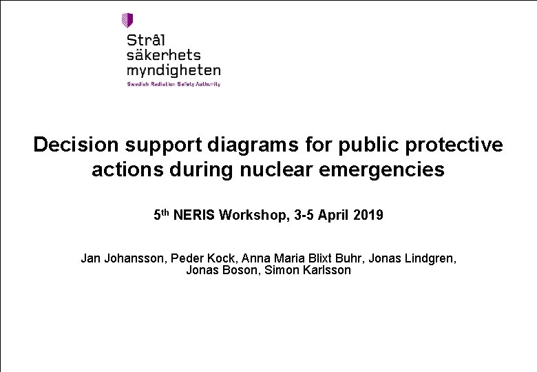 Decision support diagrams for public protective actions during nuclear emergencies 5 th NERIS Workshop,
