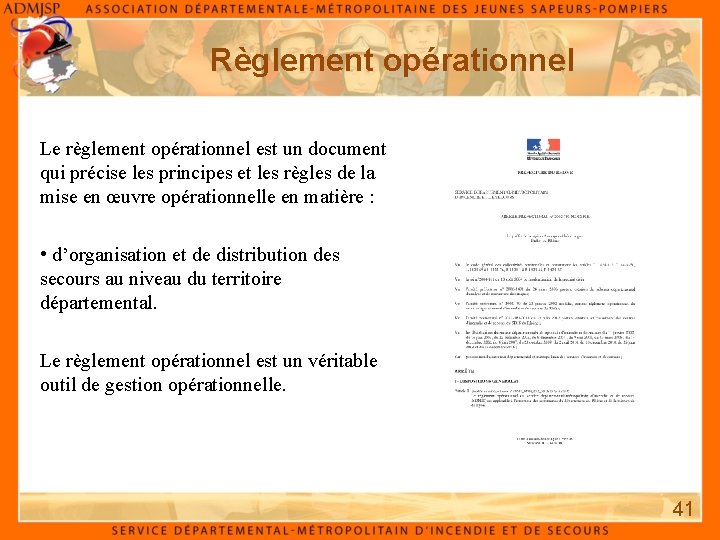 Règlement opérationnel Le règlement opérationnel est un document qui précise les principes et les Règlement opérationnel Le règlement opérationnel est un document qui précise les principes et les