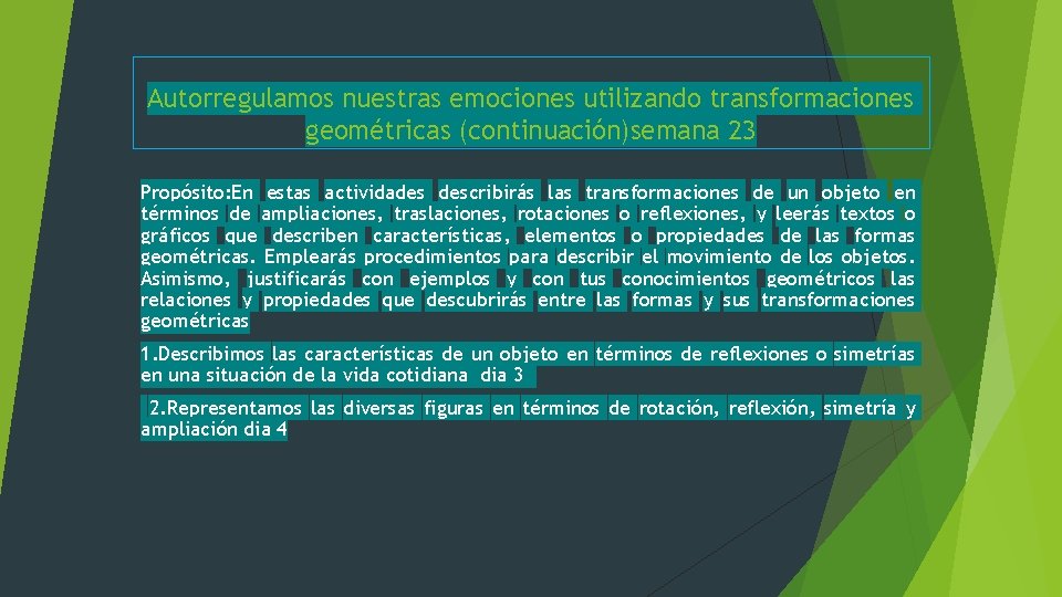 Autorregulamos nuestras emociones utilizando transformaciones geométricas (continuación)semana 23 Propósito: En estas actividades describirás las