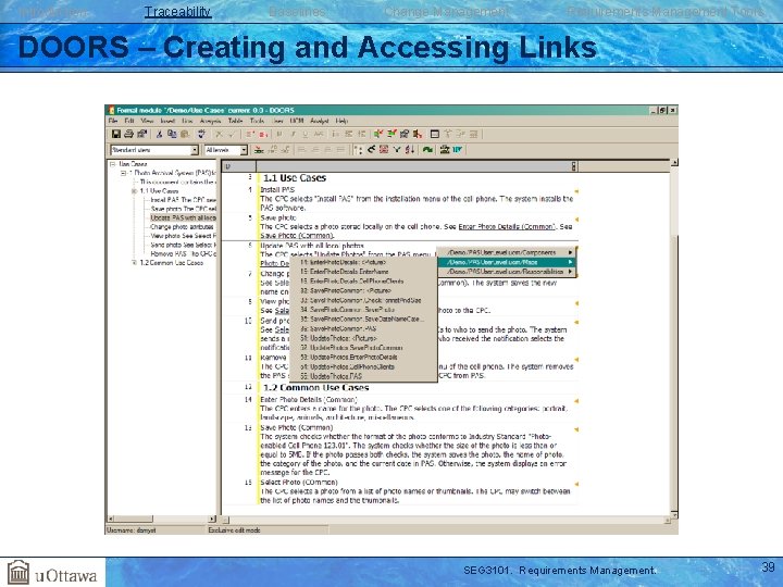 Introduction Traceability Baselines Change Management Requirements Management Tools DOORS – Creating and Accessing Links
