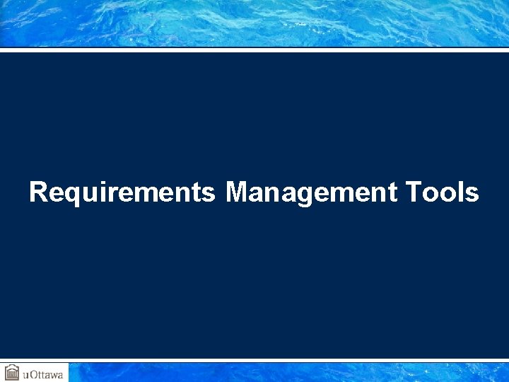 Requirements Management Tools 