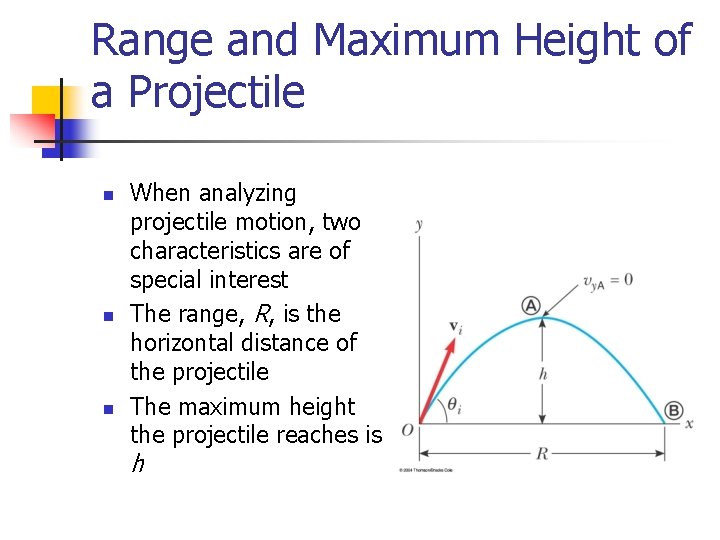 Range and Maximum Height of a Projectile n n n When analyzing projectile motion, Range and Maximum Height of a Projectile n n n When analyzing projectile motion,