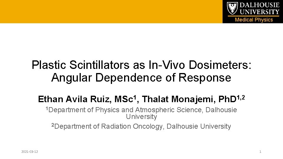 Medical Physics Plastic Scintillators as In-Vivo Dosimeters: Angular Dependence of Response Ethan Avila Ruiz,