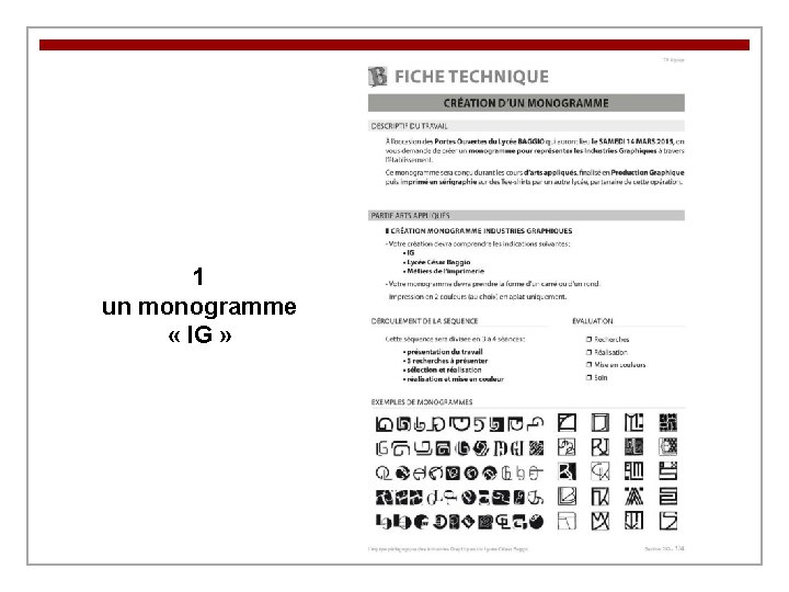 1 un monogramme « IG » 