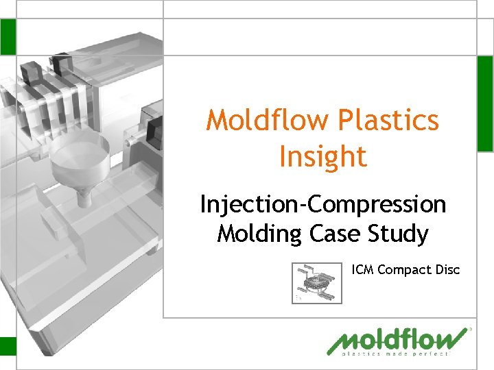Moldflow Plastics Insight Injection-Compression Molding Case Study ICM Compact Disc 