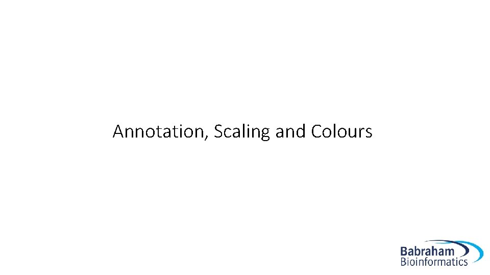 Annotation, Scaling and Colours 