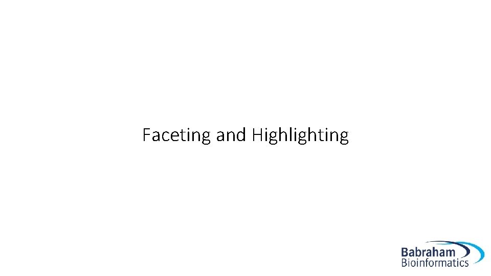 Faceting and Highlighting 