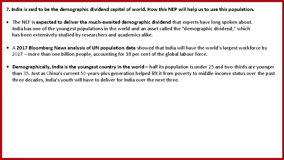 7. India is said to be the demographic dividend capital of world. How this