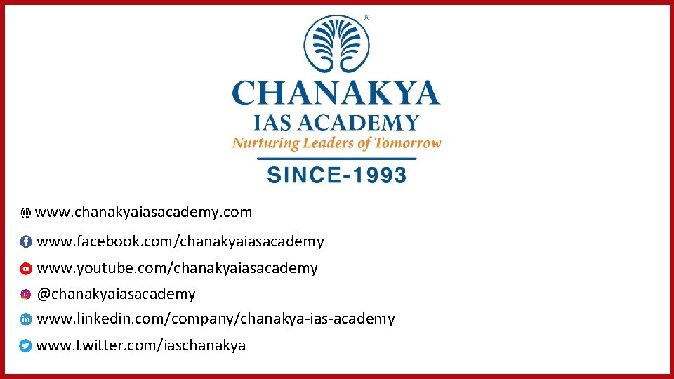www. chanakyaiasacademy. com www. facebook. com/chanakyaiasacademy www. youtube. com/chanakyaiasacademy @chanakyaiasacademy www. linkedin. com/company/chanakya-ias-academy www.