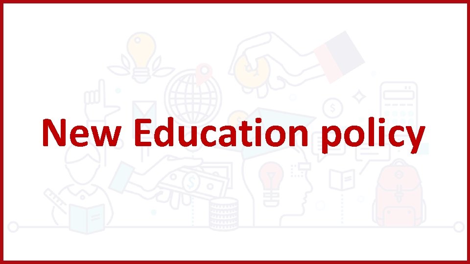 New Education policy 
