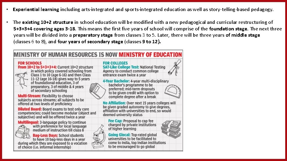  • Experiential learning including arts-integrated and sports-integrated education as well as story-telling-based pedagogy.