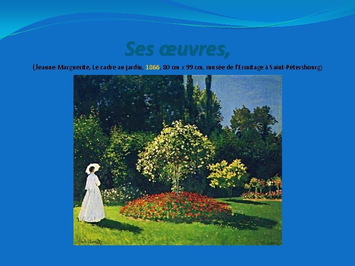 Ses œuvres, (Jeanne-Marguerite, Le cadre au jardin, 1866, 80 cm x 99 cm, musée