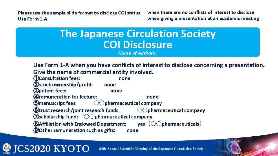 Please use the sample slide format to disclose COI status Use Form 1 -A