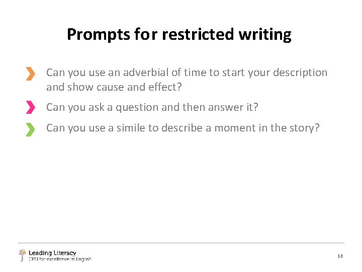 Prompts for restricted writing Can you use an adverbial of time to start your
