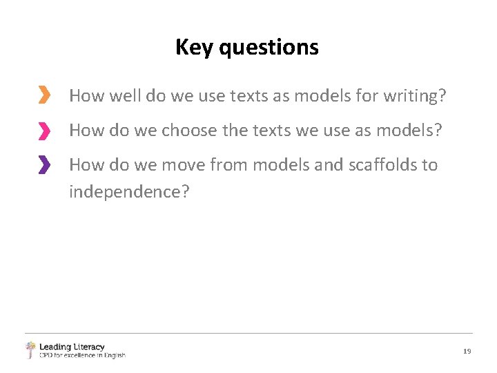 Key questions How well do we use texts as models for writing? How do