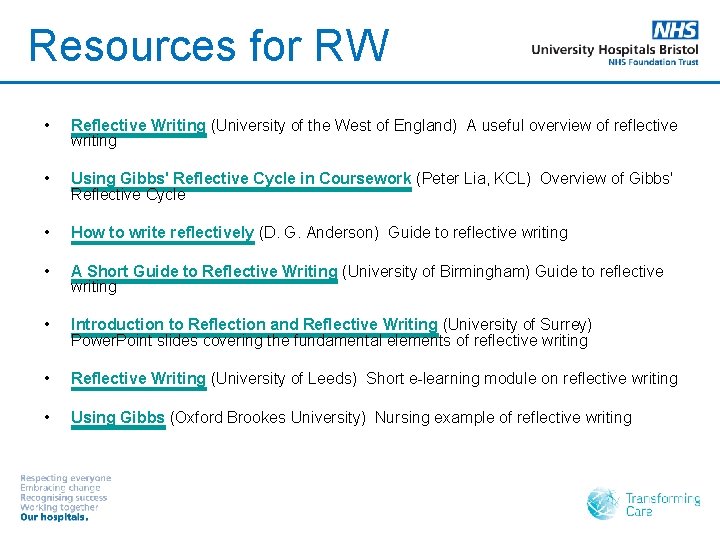 Resources for RW • Reflective Writing (University of the West of England) A useful