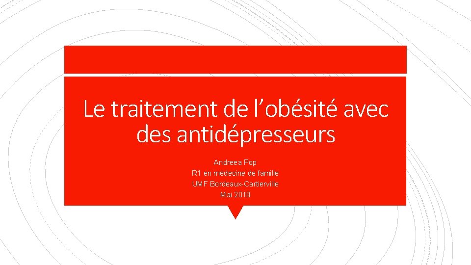 Le traitement de l’obésité avec des antidépresseurs Andreea Pop R 1 en médecine de