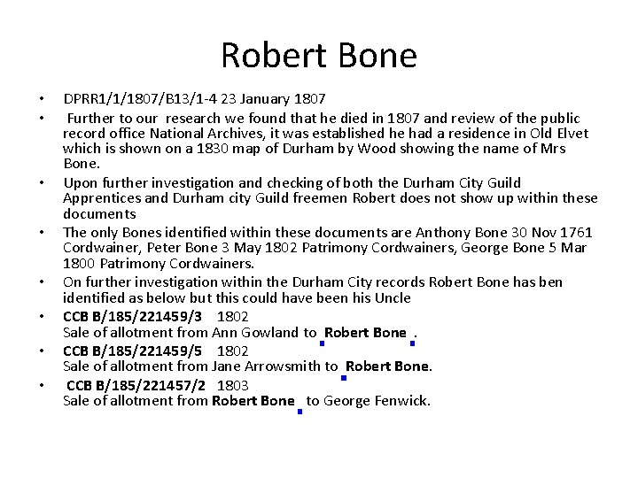 Robert Bone • • DPRR 1/1/1807/B 13/1 -4 23 January 1807 Further to our Robert Bone • • DPRR 1/1/1807/B 13/1 -4 23 January 1807 Further to our