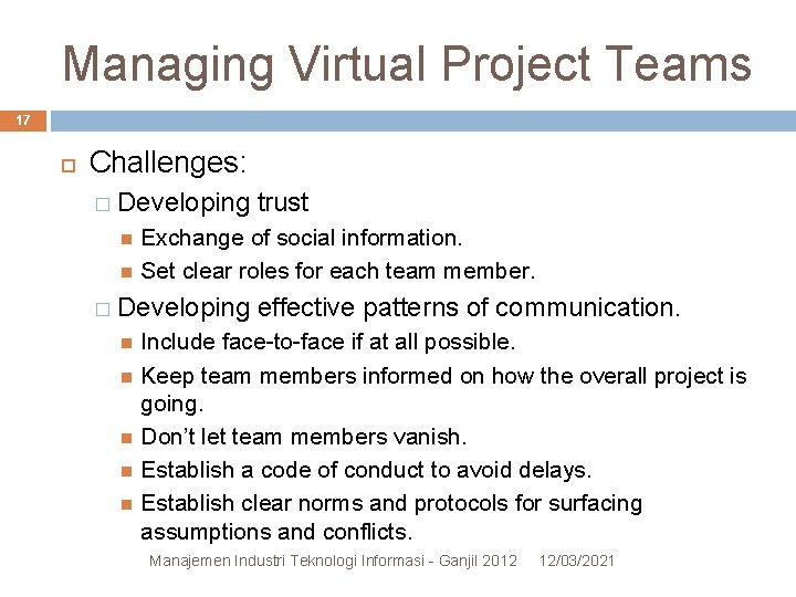Managing Virtual Project Teams 17 Challenges: � Developing trust Exchange of social information. Set Managing Virtual Project Teams 17 Challenges: � Developing trust Exchange of social information. Set
