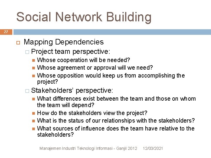 Social Network Building 27 Mapping Dependencies � Project team perspective: Whose cooperation will be Social Network Building 27 Mapping Dependencies � Project team perspective: Whose cooperation will be