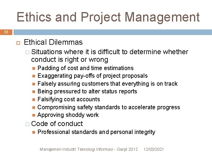 Ethics and Project Management 33 Ethical Dilemmas � Situations where it is difficult to Ethics and Project Management 33 Ethical Dilemmas � Situations where it is difficult to