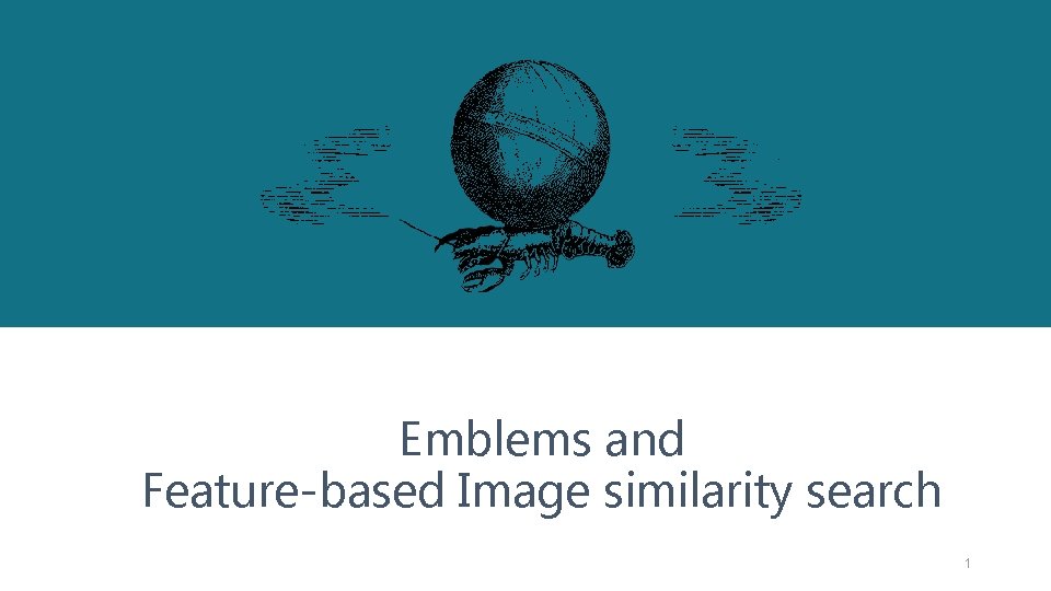 Emblems and Feature-based Image similarity search 1 