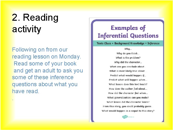 2. Reading activity Following on from our reading lesson on Monday. Read some of