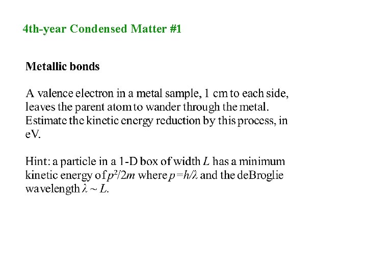4 th-year Condensed Matter #1 