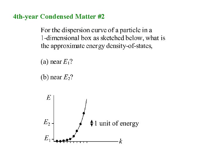 4 th-year Condensed Matter #2 