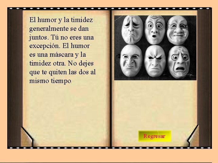 El humor y la timidez generalmente se dan juntos. Tú no eres una excepción.