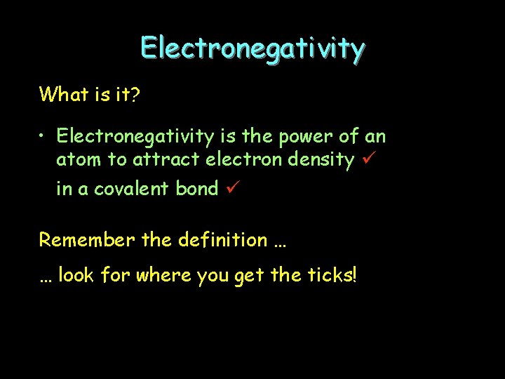 Electronegativity What is it? • Electronegativity is the power of an atom to attract