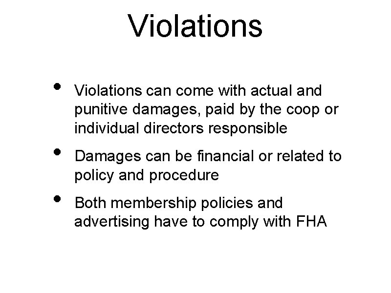 Violations • • • Violations can come with actual and punitive damages, paid by