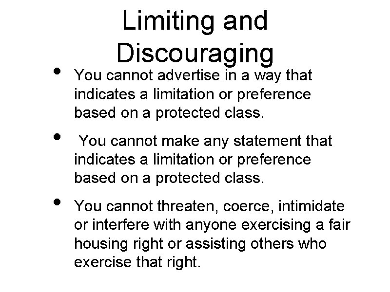  • • • Limiting and Discouraging You cannot advertise in a way that