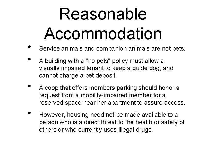  • • Reasonable Accommodation Service animals and companion animals are not pets. A