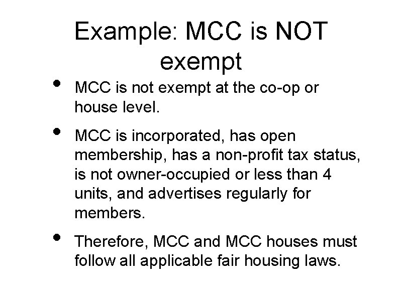  • • • Example: MCC is NOT exempt MCC is not exempt at