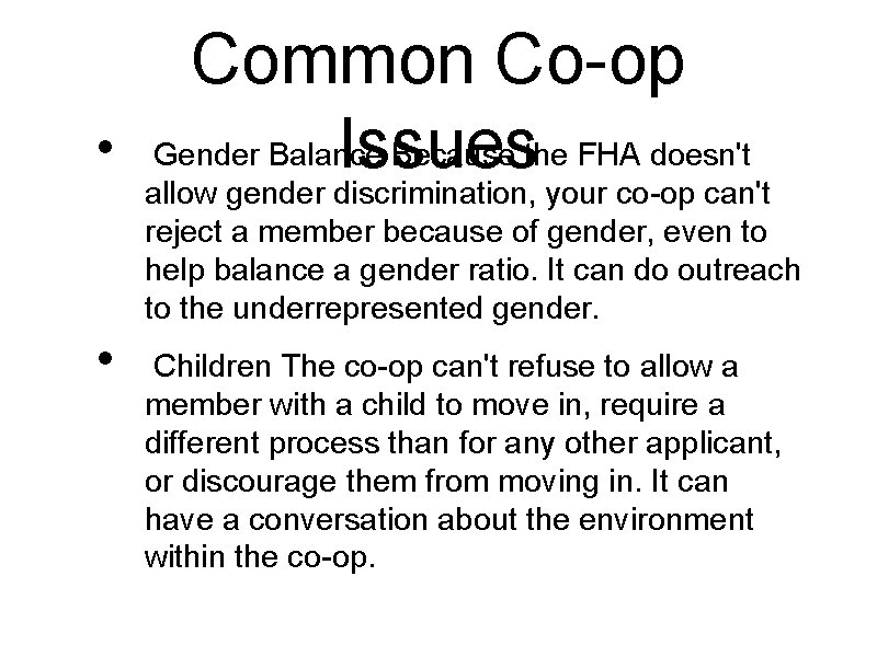  • • Common Co-op Gender Balance Because the FHA doesn't Issues allow gender