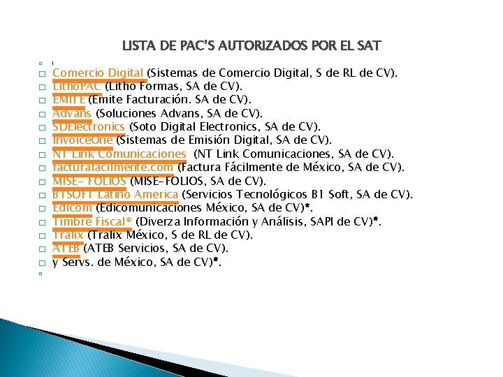 LISTA DE PAC’S AUTORIZADOS POR EL SAT � � � � � ). Comercio LISTA DE PAC’S AUTORIZADOS POR EL SAT � � � � � ). Comercio