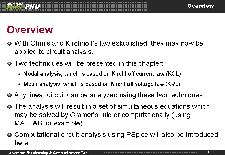 세계로 미래로 power PNU Overview With Ohm’s and Kirchhoff’s law established, they may now